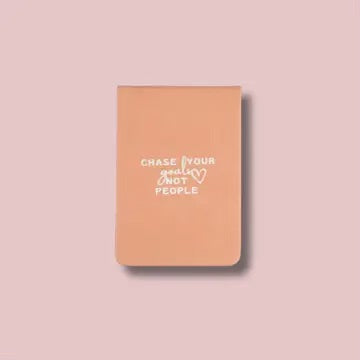 Chase your goals not people notepad