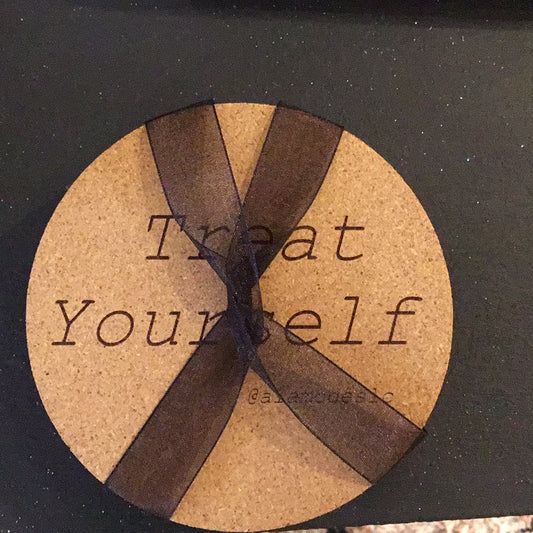 Treat yourself Coasters